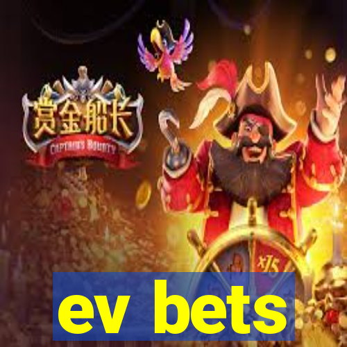 ev bets